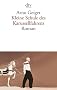 Kleine Schule des Karussellfahrens: Roman