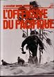 L'Offensive du Pacifique (La Deuxi�me guerre mondiale)