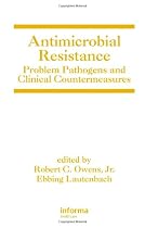 Antimicrobial Resistance: Problem Pathogens and Clinical Countermeasures