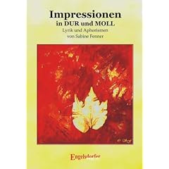 Impressionen in DUR und MOLL. Lyrik und Aphorismen