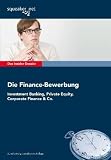 Das Insider-Dossier: Die Finance-Bewerbung: Investmentbanking, Private Equity, Corporate Finance & Co - Farzad Saidi