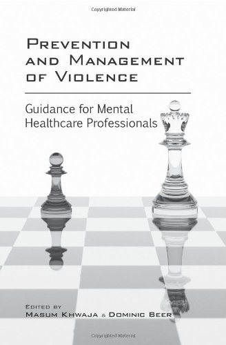 Prevention and Management of Violence Guidance for Mental Healthcare Professionals (College Report)