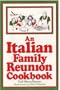 An Italian Family Reunion Cookbook