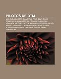 Pilotos de DTM: Michele Alboreto, Giancarlo Fisichella, David Coulthard, Jean Alesi, Ralf Schumacher, Mika Häkkinen, Jacques Laffite (Portuguese Edition)