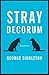 Stray Decorum