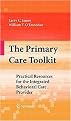 The Primary Care Toolkit (Practical Resources for the Integrated Behavioral Care Provider) (Hardcover)
