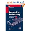 Ganzheitliche Fabrikplanung: Grundlagen, Vorgehensweise, EDV-Unterstützung (VDI-Buch) Ganzheitliche Fabrikplanung: Grundlagen, Vorgehensweise, EDV-Unterstützung (VDI-Buch)