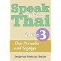 Speak Like A Thai Volume 3 - Thai Proverbs and Sayings (Speak Like a Thai)