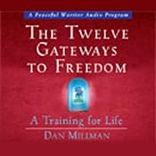 The Twelve Gateways to Freedom: A Training for Life | [Dan Millman]