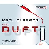 Der Duft, 6 CDs (TARGET - mitten ins Ohr)von "Karl Olsberg"