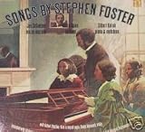 Songs By Stephen Foster [Vinyl LP] [Stereo]