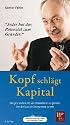 Kopf schl&auml;gt Kapital - H&ouml;rbuch: Die ganz andere Art, ein Unternehmen zu gr&uuml;nden. Von der Lust, ein Entrepreneur zu sein