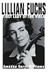 Lillian Fuchs: First Lady of the Viola