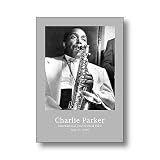 ジャズポスターチャーリー・パーカー Corbis Archive: Charlie Parker : Yardbird, 1949