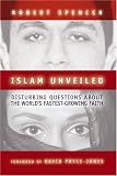 Islam Unveiled: Disturbing Questions About the World's Fastest-Growing Faith