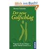 Der neue Golfschlag: Vergessen Sie den K�rper - auf die H�nde kommt es an
