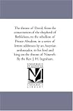 The throne of David: from the consecration of the shepherd of Bethlehem, to the rebellion of Prince Absalom, in a series of letters addresses by an Assyrian ambassador, to his lord and king of Nineveh