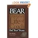 Bear The Legendary Life of Coach Paul "Bear" Bryant