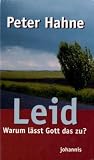 Leid - Warum l&auml;sst Gott das zu? - Peter Hahne