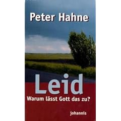Leid - Warum l�sst Gott das zu?
