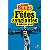F�tes sanglantes & mauvais go�t
