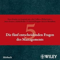 Die fünf entscheidenden Fragen des Managements Hörbuch