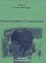 Neural Correlates of Consciousness: Empirical and Conceptual Questions (Bradford Books)