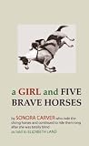 A girl and Five Brave Horses