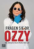 Image de Fragen Sie Dr. Ozzy: Der ultimative Rock'n'Roller klärt auf