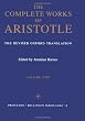 Complete Works of Aristotle, Volume 1: The Revised Oxford Translation: Revised Oxford Translation v. 1 (Bollingen Series (General))