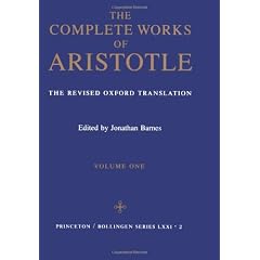 Complete Works of Aristotle, Volume 1: The Revised Oxford Translation: Revised Oxford Translation v. 1 (Bollingen Series (General))