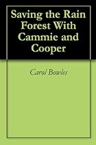 Saving the Rain Forest With Cammie and Cooper Saving the Rain Forest With Cammie and Cooper
