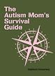 The Autism Mom's Survival Guide