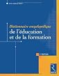 Dictionnaire encyclop�dique de l'�ducation et de la formation