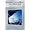 Internet Your Way To a New Job: How to Really Find a Job Online