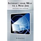 Click here to buy Internet Your Way To a New Job: How to Really Find a Job Online by  Alison Doyle.