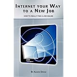 internet your way to a new job how to really find a job online