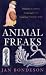 Animal Freaks: The Strange History of Amazing Animals