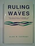 Ruling the waves : the political economy of international shipping