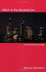 Witch In The Boardroom: Proven Business Magic