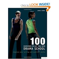 100 Exercises to Get You into Drama School: Improve Your Acting and Audition Skills