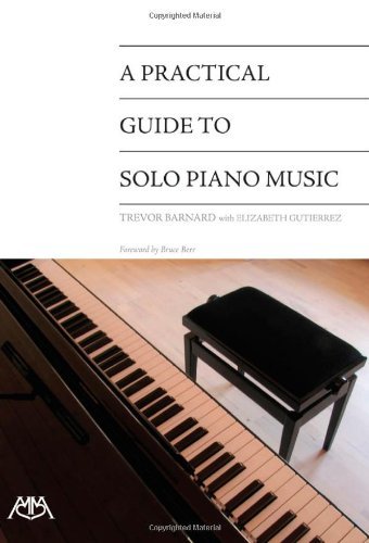 A Practical Guide to Solo Piano Music