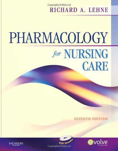 Pharmacology for Nursing Care - 7th Edition (Book & CD-ROM) (Lehne - Pharmacology for Nursing Care)