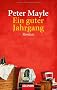 Ein guter Jahrgang: Roman