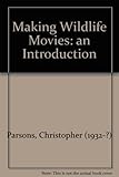 Making wildlife movies : an introduction