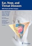 Ear, Nose, and Throat Diseases: With Head and Neck Surgery (Thieme Anatomy)
