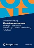 Marketingmanagement: Strategie - Instrumente - Umsetzung - Unternehmensführung (German Edition)