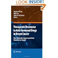 Therapeutic Resistance to Anti-hormonal Drugs in Breast Cancer: New Molecular Aspects and their... by Stephen Hiscox, Julia Gee, and Robert I. Nicholson