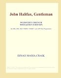 John Halifax, Gentleman (Webster's French Thesaurus Edition)