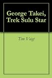 George Takei, Trek Sulu Star
